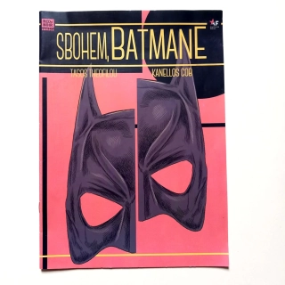 Sbohem, Batmane